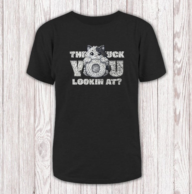 The #uck You lookin at?