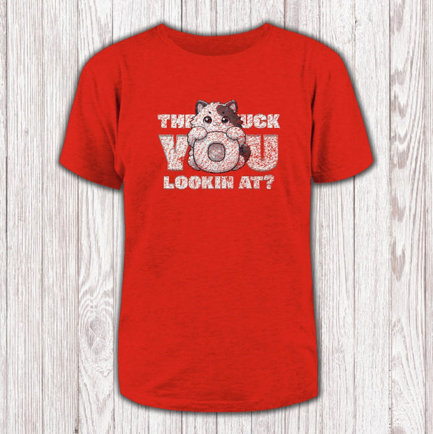 The #uck You lookin at?