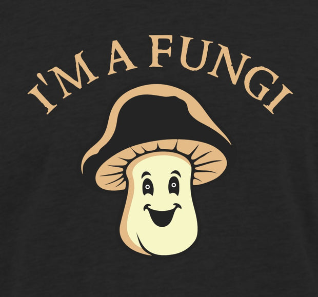 I'm a Fungi