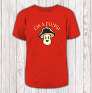 I'm a Fungi