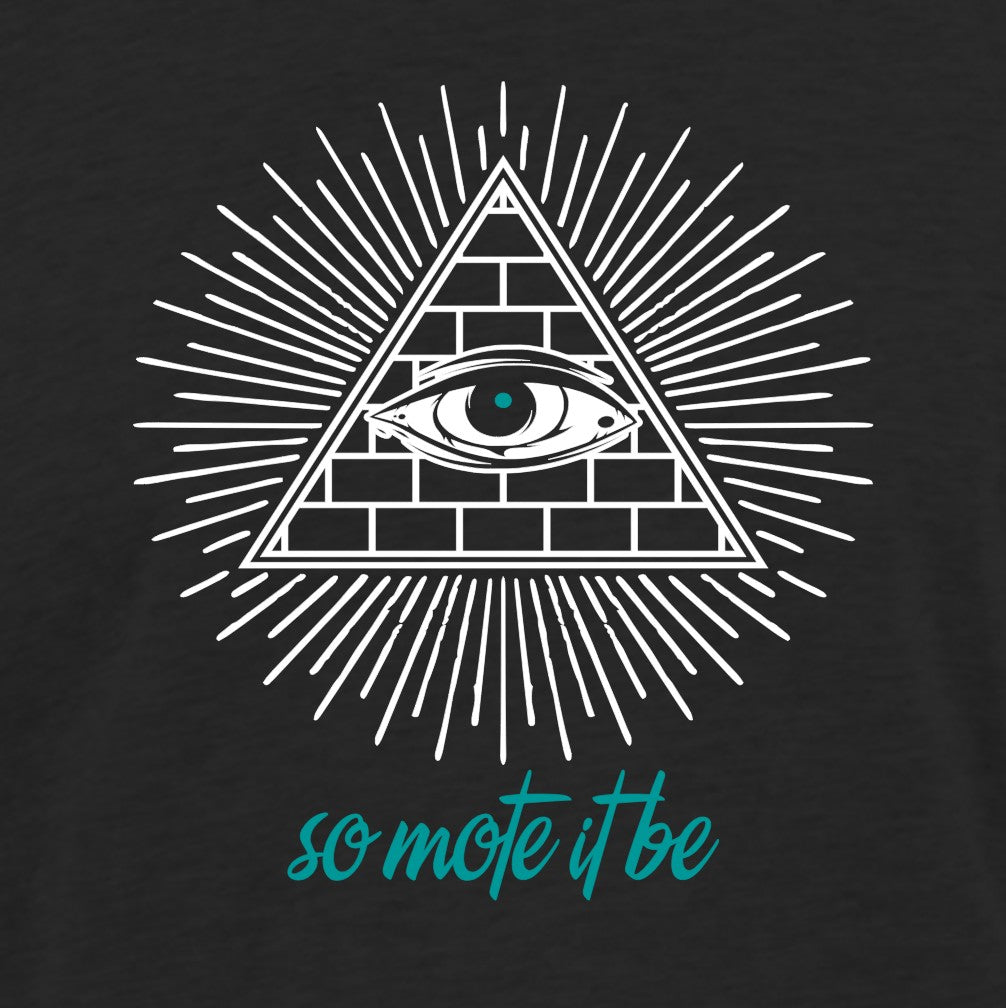 So mote it be